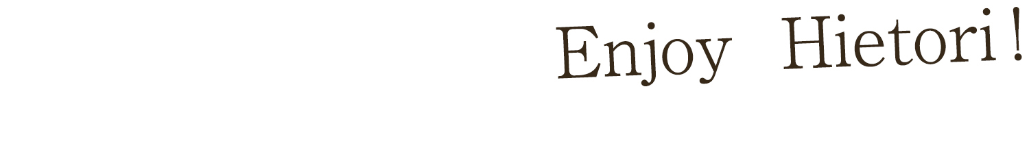 enjoy hietori!